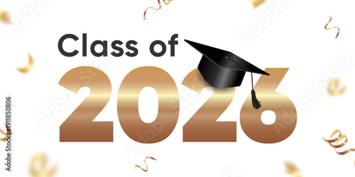 Class of 2026 graduation banner with gold typography, black mortarboard and confetti, for graduation announcements, school posters, social media covers, web banners, invitations, print design.Vector
