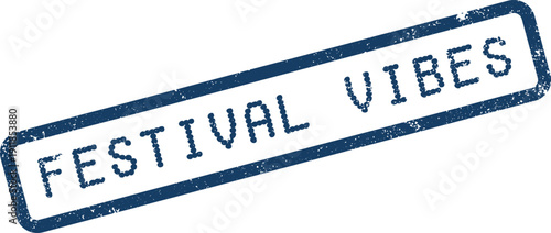 Grungy blue ink stamp with Festival Vibes text for lively event promotions