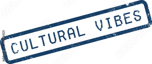Energetic blue rubber stamp conveying the modern sentiment of cultural vibes and atmosphere