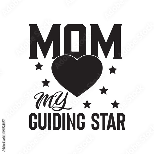 mom my guiding star