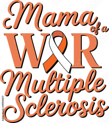 Mama of a Warrior Multiple Sclerosis Awareness Ribbon