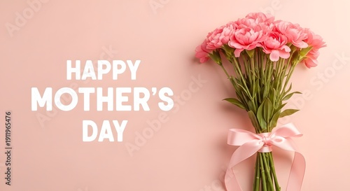 Happy mother's day greeting with beautiful pink flowers bouquet