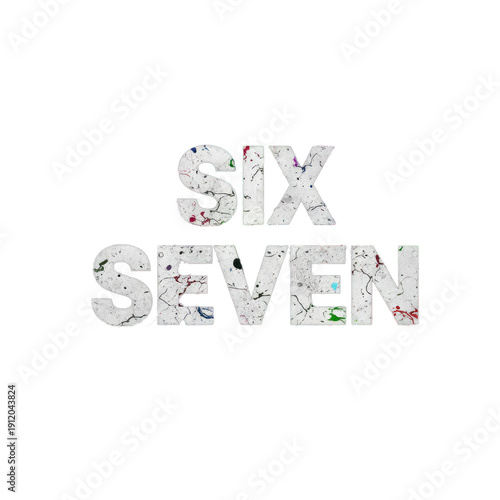 Six Seven grunge textured typography trend