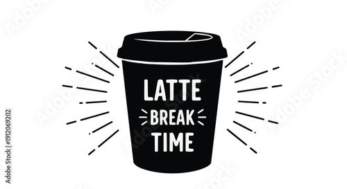 Black coffee cup with latte break time text