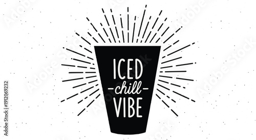 Black cup with iced chill vibe text and sunburst design