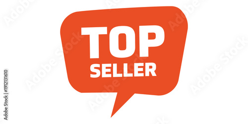 Top seller badge with speech bubble isolated on white background
