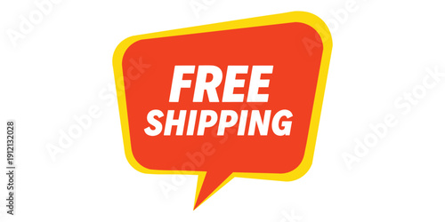 Vibrant orange speech bubble with free shipping text isolated on white background