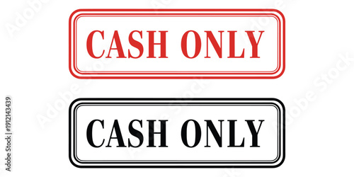 Two cash only signs in red and black isolated on white background