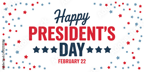 Happy Presidents Day celebration with stars and confetti on white background