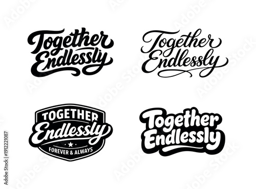 Together Endlessly. Set lettering. 4 harmonious lettering variations of the same emblematic concept, each with different