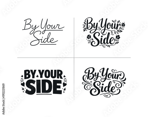 By Your Side. Set lettering. 4 harmonious lettering variations of the same emblematic concept, each with different