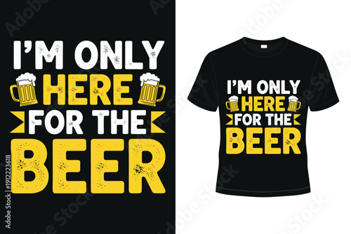 Funny beer lover t-shirt with humorous slogan