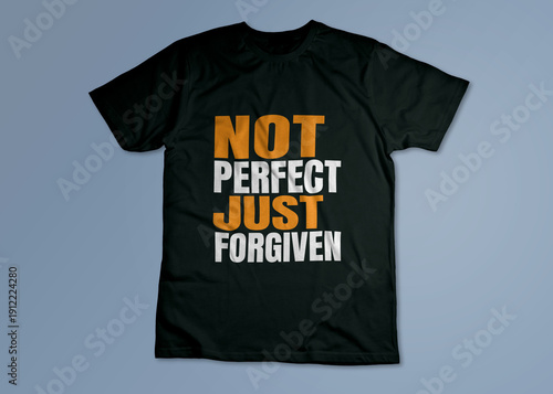  Not perfect, just forgiven T-shirt