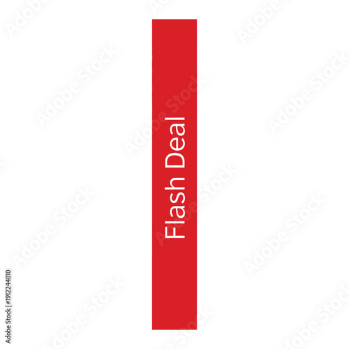 Vertical red banner with white text 'Flash Deal' for limited-time sales promotions.