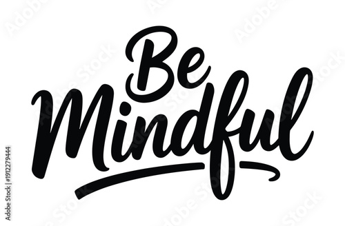 A motivational quote about being mindful and present in the moment