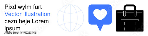 Social media, networking, global business, communication, online interaction, teamwork. Globe, heart in chat bubble and briefcase icons . Social interaction and networking concept