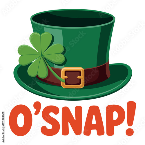 A cartoon green top hat with a four-leaf clover and the words O'SNAP! on a white background