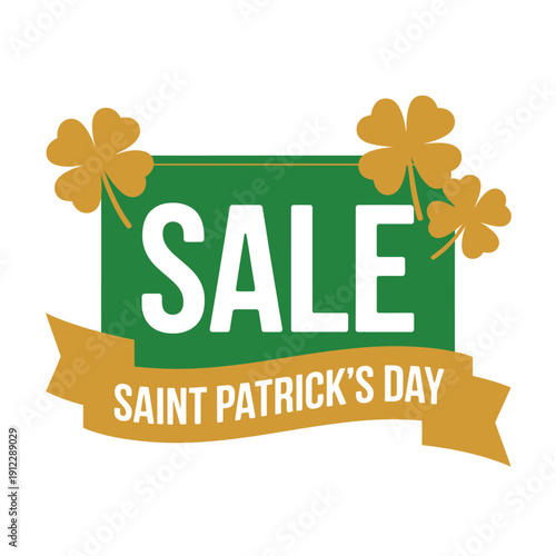A Saint Patrick's Day sale sign with a green background and gold shamrocks
