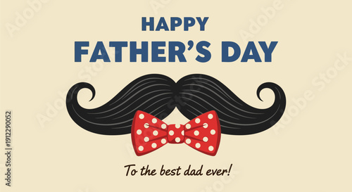 Happy Father's Day greeting card with mustache and bow tie.