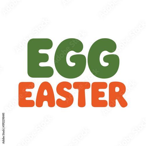 A colorful Easter egg graphic with the words EGG EASTER in bold playful letters