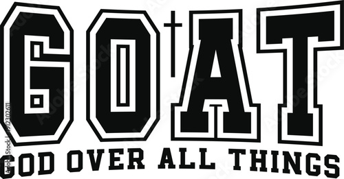 G.O.A.T God Over All Things svg, God Over All Things svg, God quote svg, Christian svg, Digital download, God Over All Things, Bible verse svg, Bible quote svg, Christian png, Faith svg, Goat svg, God