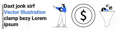 Woman pointing with determination, large dollar coin symbolizing wealth, and funnel with users entering, representing financial growth, sales process, and conversion strategy. Ideal for marketing