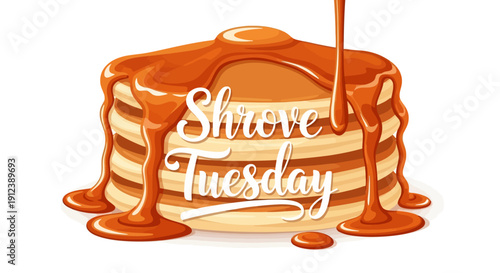 Illustration of Shrove Tuesday or Pancake Day graphic with syrup pouring over stacked pancakes and text on a white background.