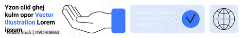 Trust, validation, online services, communication, business solutions, global connectivity. Outlined hand with globe, checkmark and text components. Trust and validation concepts