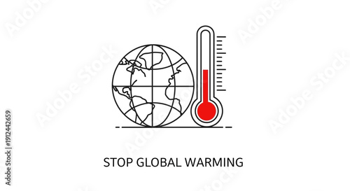 Global warming concept: Earth globe with thermometer indicating high temperature and text stop global warming.