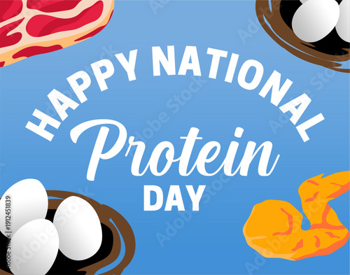 National Protein Day with delicious and nutritious protein foods