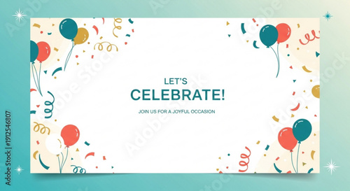 A colorful celebration card with balloons and confetti on a gradient background