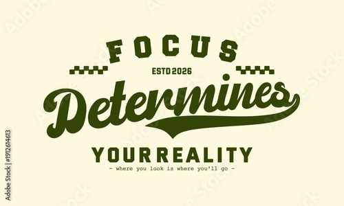 Retro typography college varsity motivational quote slogan print for graphic tee t shirt or sweatshirt - Vector