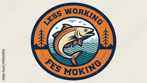 A colorful vector illustration featuring a fish leaping out of water with the phrase 'Less Working Fes Moking' surrounding it.