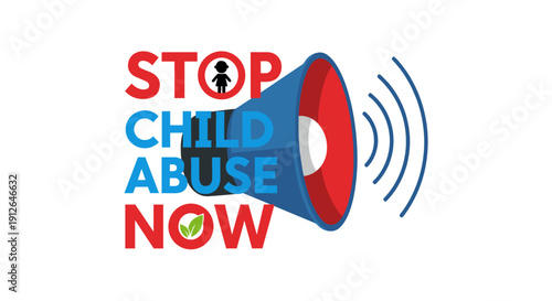 Bold graphic illustration featuring a megaphone amplifying the crucial message to "STOP CHILD ABUSE NOW," raising awareness and advocating for child protection.