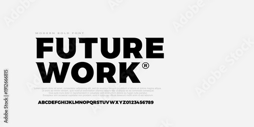 FutureWork Font,modern bold urban ,san serif alphabet fonts. Typography sport, simple, technology, fashion, digital, future creative logo font. vector illustration