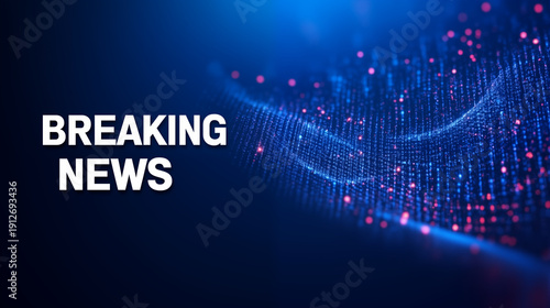 Breaking: noir blue background with glowing digital particles and the breaking news  in white color. Perfect for television news broadcasts, urgent announcements