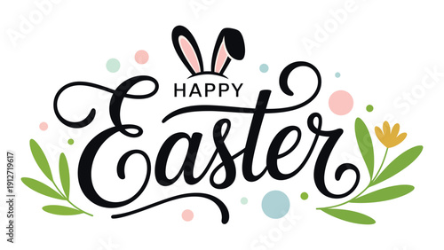 Happy Easter decorative typography with bunny ears floral leaves and pastel confetti elements for spring holiday greeting banner design