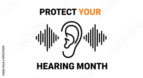 protect your hearing month campaign graphic featuring an ear icon with sound waves emphasizing ear health and auditory protection.