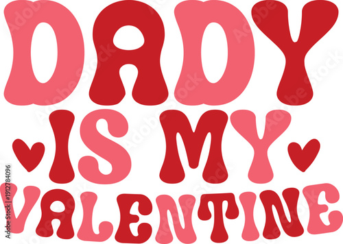 Daddy Is My Valentine