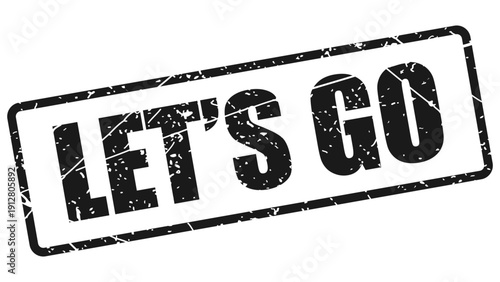 let's go stamp with grunge texture