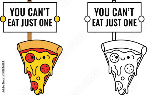 Cute Pizza Slice Cartoon with You Cant Eat Just One Sign Humorous Food Addiction Vector Art
