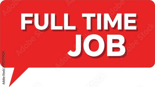 Red speech bubble with full time job offer