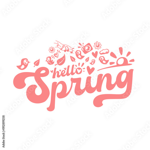 Hello Spring pink lettering with cute doodle icons birds, sun, and flowers, hand-drawn seasonal greeting isolated on white. Hello Spring quote hand drawn nature elements creative doodle composition