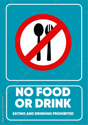 No Food or Drink - Eating and Drinking Prohibited Sign