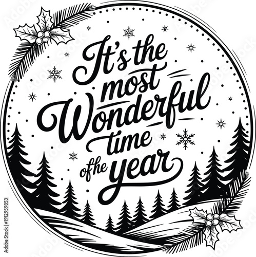 Christmas typography design, it's the most wonderful time of the year lettering with winter forest and holly illustration