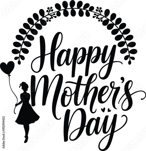 Happy Mother's Day typography vector design with floral wreath and silhouette of girl holding heart balloon