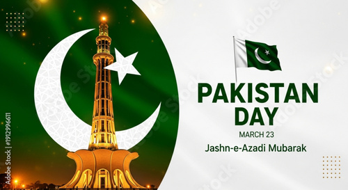 Pakistan day celebration with minar e pakistan monument and flag on march 23 jashn e azadi mubarak