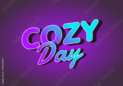 A vibrant graphic design featuring the words Cozy Day in a playful font. The text is styled with gradient of blue and purple colors against a dark purple background with a dotted pattern.