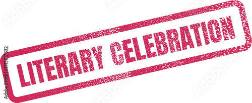Distinctive red grunge rubber stamp mark features the words LITERARY CELEBRATION for events