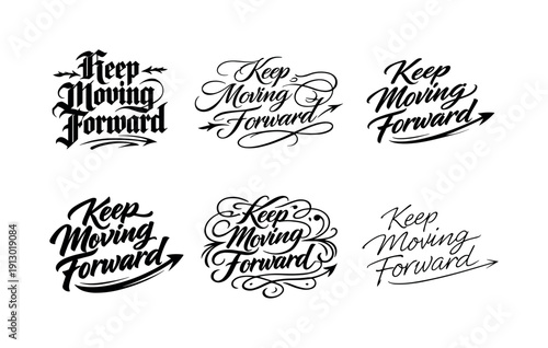 Dynamic Calligraphy Variations. Keep Moving Forward. Create a calligraphy lettering illustration of the phrase